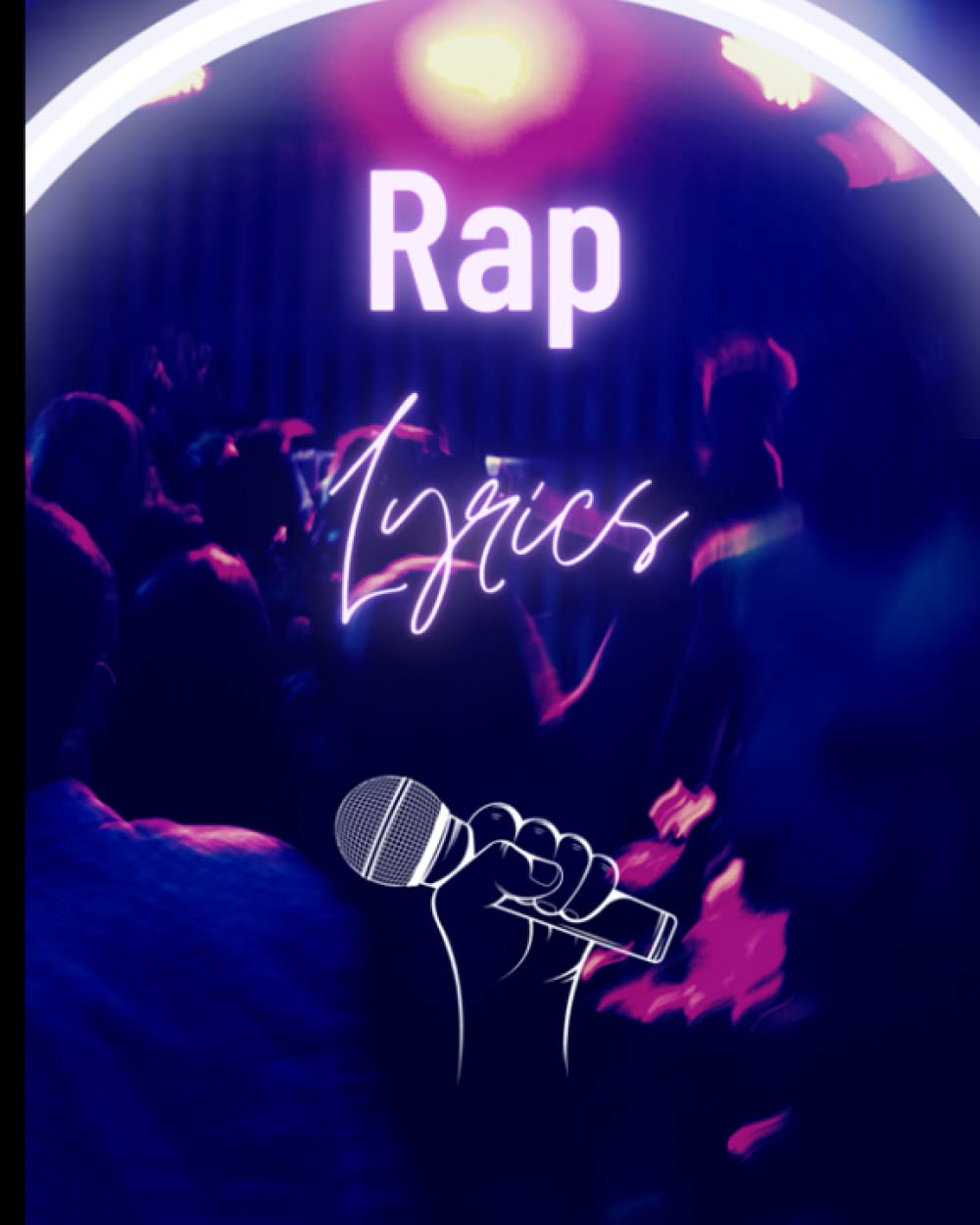 Rap lyrics: Songwriting journal/notebook for writing rap and hip hop music. Lined paper & blank brainstorming pages. Great songwriting Journal gift for students, boys, girls, teens, adult rappers.