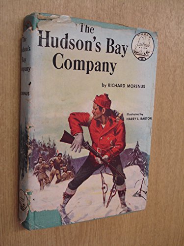 The Hudson's Bay Company (World Landmark Books, W-24)