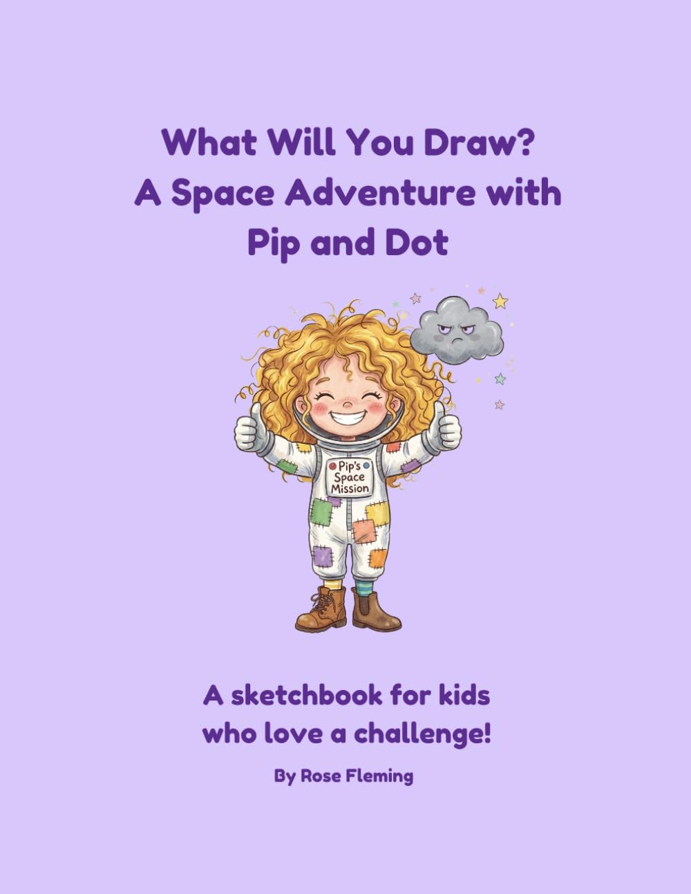 What Will You Draw? A Space Adventure with Pip & Dot (Pip and Dot)