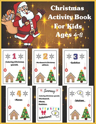 Christmas Activity Book For Kids Ages 4-8: Christmas Activity Book For children and girls ages 2-4, 4-8, 6-10, 8-12, Coloring Christmas Special, wordsearch christmas edition, Mazes, Sudokus.