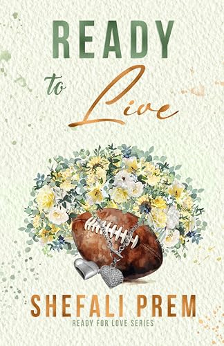 Ready to Live: A steamy NFL Sports Romance (Ready For Love Book 2)