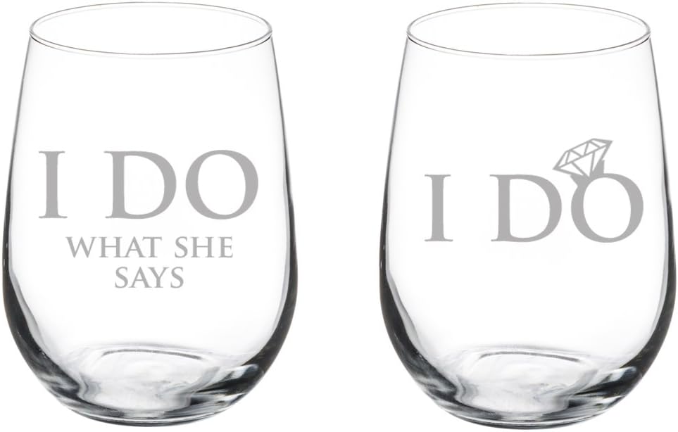 Set of 2 Wine Glasses Funny Wedding Bride I Do Groom I Do What She Says (17 oz Stemless)