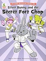 Silver Bunny and the Secret of Fort Chop 1938806115 Book Cover