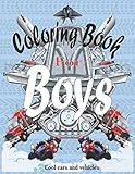 Photo Gallery coloring books for boys cool cars and vehicles: cool cars, trucks, bikes, planes, boats and vehicles coloring book for boys aged 6-12 Photo Gallery coloring books for boys cool cars and vehicles: cool cars, trucks, bikes, planes, boats and vehicles coloring book for boys aged 6-12