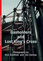 Gas Holders and Lost Kings Cross 1844918904 Book Cover