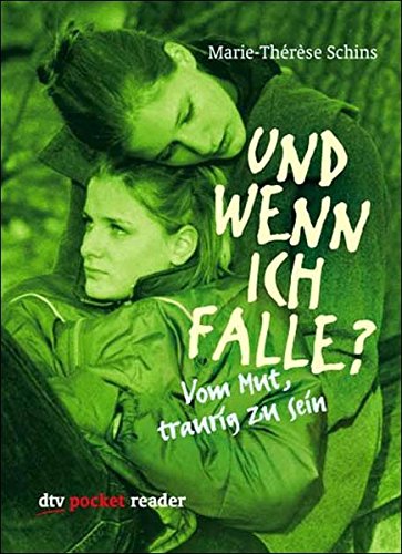 Und wenn ich falle?: Vom Mut traurig zu sein. dtv pocket reader Und wenn ich falle?: Vom Mut traurig zu sein. dtv pocket reader