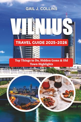 VILNIUS TRAVEL GUIDE 2025-2026: Top Things to Do, Hidden Gems & Old Town Highlights