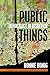 Public Things: Democracy in Disrepair (Thinking Out Loud)