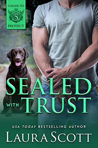 Sealed with Trust: A Christian Romantic Suspense (Called To Protect Book 5)