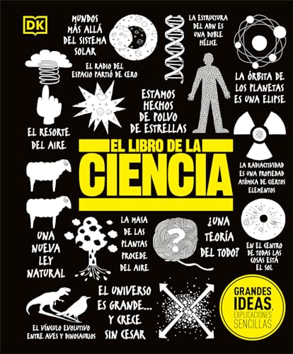 El libro de la ciencia (The Science Book) (DK Big Ideas) (Spanish Edition)