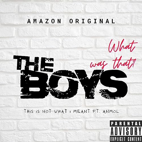 The Boys: What was that? ft. Anmol