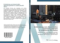 Einbindung Von Dezentralen Speichersystemen in Stadtische NS-Netze 3639728904 Book Cover