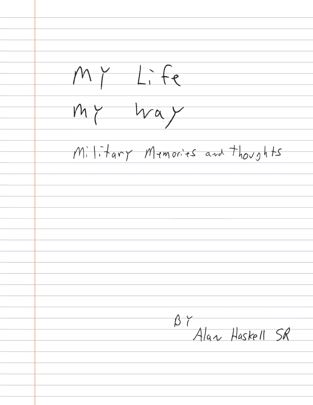 My Life My Way: Military Memories and Thoughts