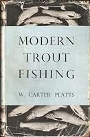 MODERN TROUT FISHING. By W. Carter Platts B01EG83SRS Book Cover