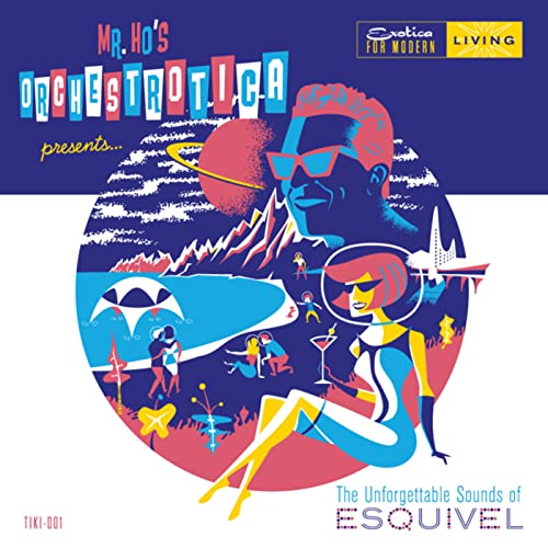 The Unforgettable Sounds of Esquivel The Unforgettable Sounds of Esquivel