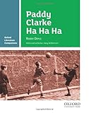 Paddy Clarke Ha Ha Ha (Oxford Literature Companions)