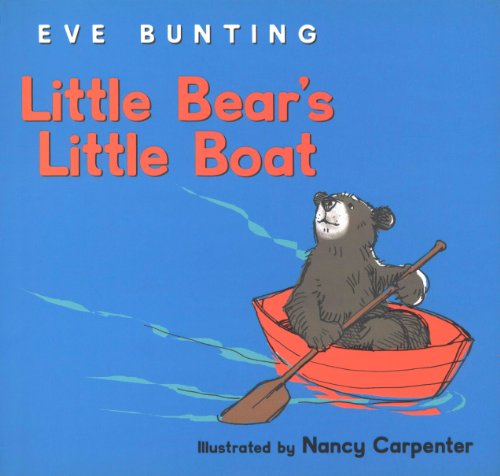 Little Bear's Little Boat: A Lyrical Story About Growing Up on Huckleberry Lake for Kids (Ages 4-7)