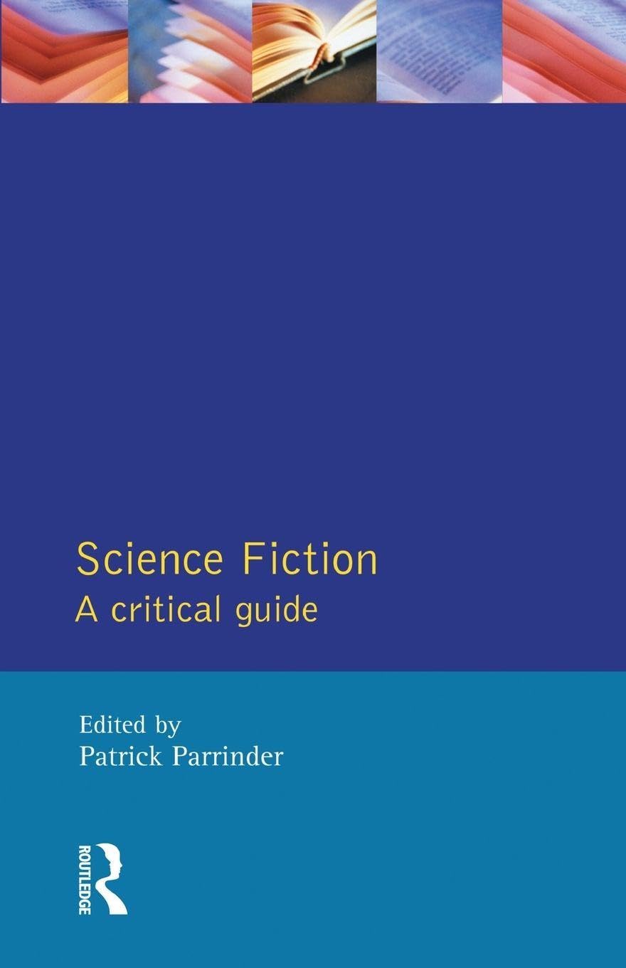 Science Fiction: A Critical Guide