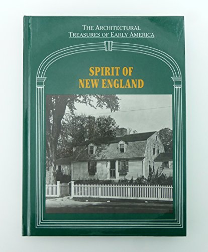 Spirit of New England (Architectural Treasures of Early America, 16)