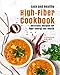Easy and Healthy High-Fiber Cookbook: Delicious Recipes for Your Overall Gut Health (English Edition)