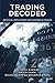 Trading Decoded - Artificial Intelligence Applications In Finance: Machine Learning for Algorithmic / Quantitative trading