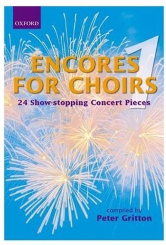 [Encores for Choirs: 24 Show-Stopping Concert Pieces (Bk. 1)] [By: x] [May, 1998]
