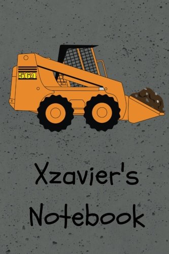 Xzavier's Notebook: Construction Equipment Skid Steer Cover 6x9" 100 pages personalized journal/notebook/drawing notebook (JR Journals and Notebooks for Xzavier)