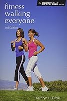 Fitness Walking Everyone (Third) 0887253156 Book Cover