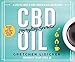Produktbild CBD Oil: Everyday Secrets: A Lifestyle Guide to Hemp-Derived Health and Wellness