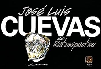 Hardcover Jose Luis Cuevas, Una Retrospectiva (Spanish Edition) [Spanish] Book