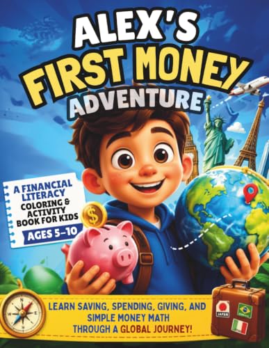 Alex's First Money Adventure: A Financial Literacy Coloring & Activity Book for Kids Ages 5-10: Learn Saving, Spending, Giving, and Simple Money Math ... a Global Journey (Alex's Adventures Series) image 2