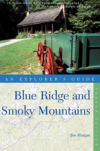 Explorer's Guide Blue Ridge and Smoky Mountains (Explorer's Complete)