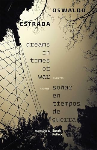 Dreams in Times of War / Soñar en tiempos de guerra: Stories / Cuentos (Encrucijadas/Crossroads Series)