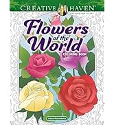Creative Haven Flowers of the World Coloring Book (Adult Coloring Books: Flowers & Plants)