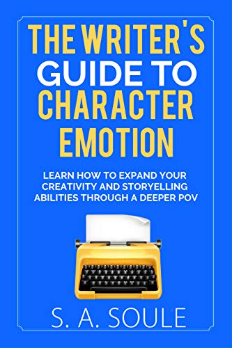 The Writer's Guide to Character Emotion (Fiction Writing Tools Book 1) The Writer's Guide to Character Emotion (Fiction Writing Tools Book 1)