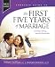 The First Five Years of Marriage: Launching a Lifelong, Successful Relationship (Complete Guides)