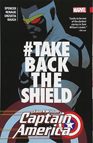 Captain America: Sam Wilson Vol. 4: #TakeBackTheShield Captain America: Sam Wilson Vol. 4: #TakeBackTheShield