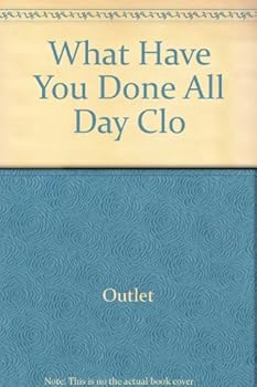 Hardcover What Have You Done All Day Clo Book