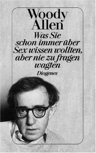 Was Sie schon immer über Sex wissen wollten . . .