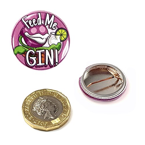 Ginsanity The Gin Collective - Humorous Novelty Gin Button Badge (25mm) - Little Shop of Horrors - Feed Me Gin - Pink
