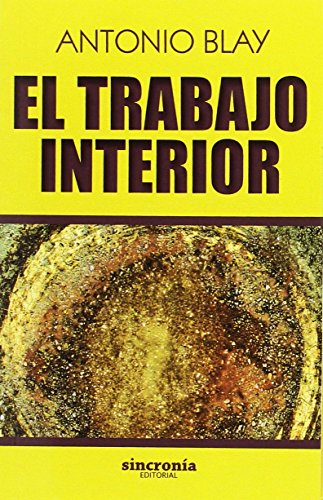 El Trabajo Interior (Antonio Blay)