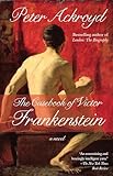 The Casebook of Victor Frankenstein: A Novel