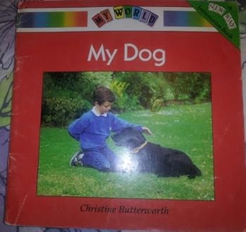 Paperback My Dog (My World: A New Way Information Book) Book