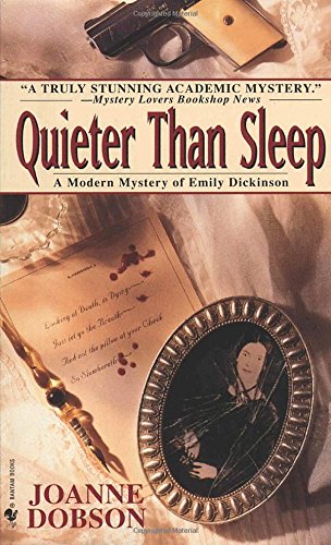 Quieter than Sleep a modern mystery of Emily Dickinson