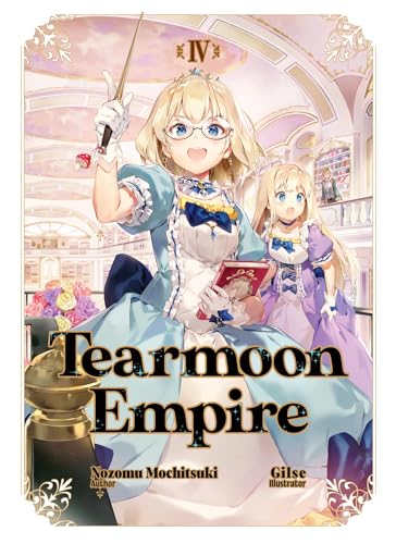 Tearmoon Empire: Volume 4 (Light Novel) (Volume 4) (Tearmoon Empire (Light Novel), 4)