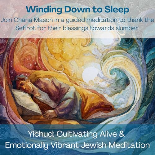 Winding Down Towards Sleep - A Kabbalistic Meditation