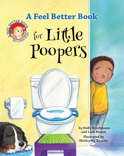 A Feel Better Book for Little Poopers (Feel Better Books for Little Kids Series)
