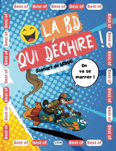 La BD qui déchire !: BD d'humour Best of : une anthologie des meilleures histoires drôles de Benjamin Leduc