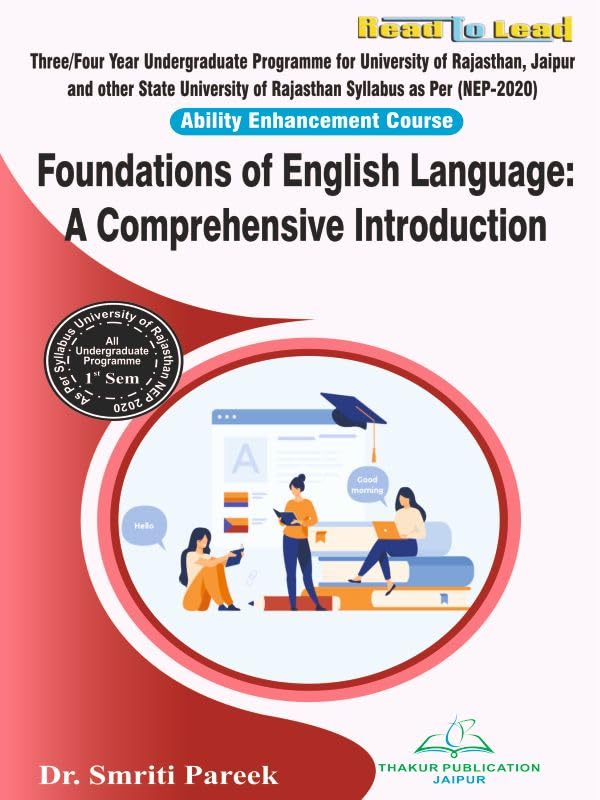 Foundations of English Language: A Comprehensive Introduction 1st Semester UOR NEP-2020 book for All Undergraduate Student Universitiy of Rajasthan (Jaipur) by thakur publication Paperback – 1 January 2023