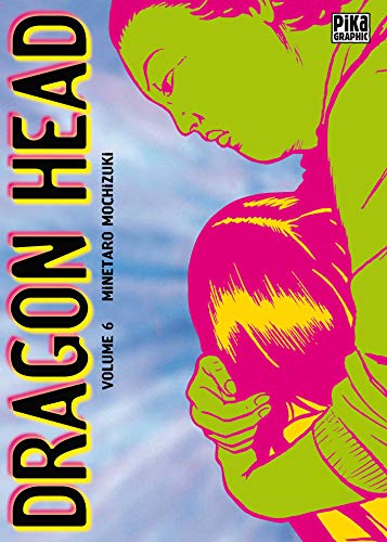 Dragon Head — Tome 6